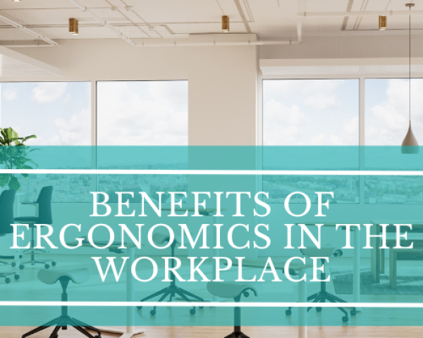 Expert-Backed Proven Benefits of Ergonomics in the Workplace